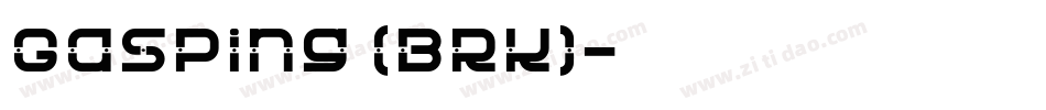 Gasping (BRK)字体转换